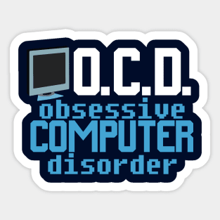 Obsessive Computer Disorder Sticker